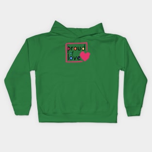 Proud of Love by WOOF SHIRT Kids Hoodie